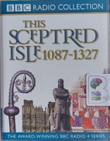 This Sceptred Isle 1087 to 1327 - The Making of a Nation written by Christopher Lee performed by Anna Massey and Peter Jeffrey on Cassette (Abridged)